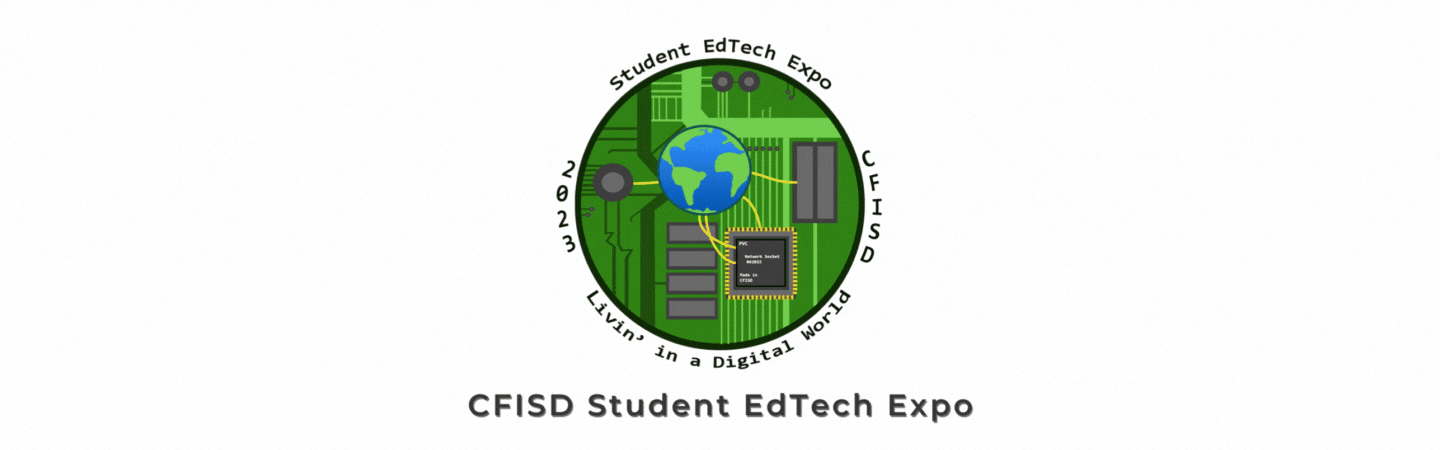 CFISD Student EdTech 2023 Living' in a Digital World